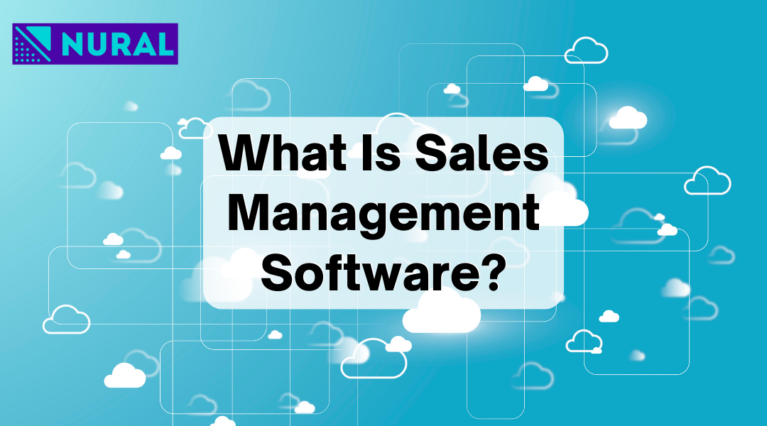 What Is Sales Management Software?