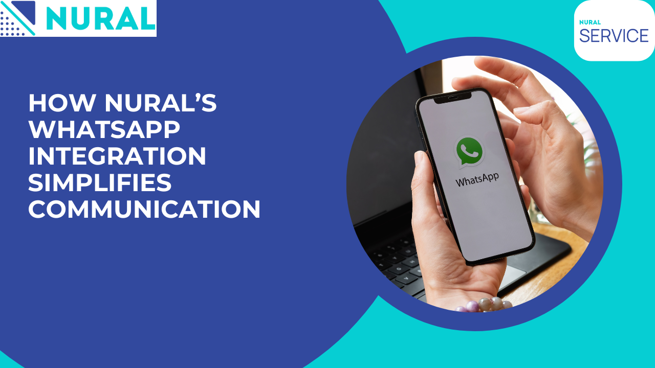 How-Nurals-WhatsApp-Integration-Simplifies-Communication