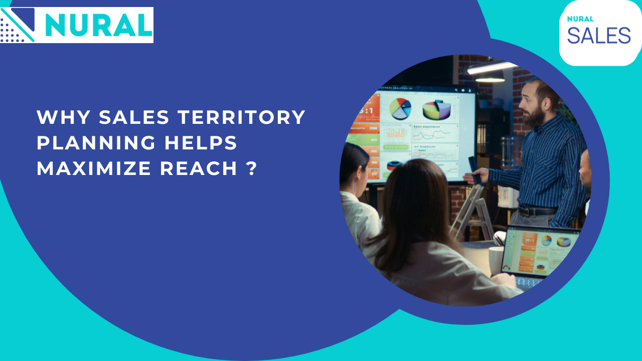 Why Sales Territory Planning is Key to Maximizing Reach
