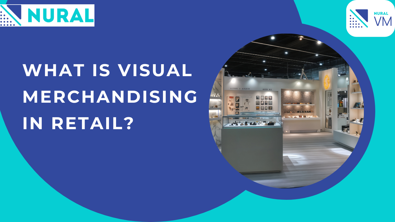 What Is Visual Merchandising in Retail?